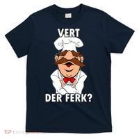 Vert Der Ferk? Chef T-Shirt thumb 0