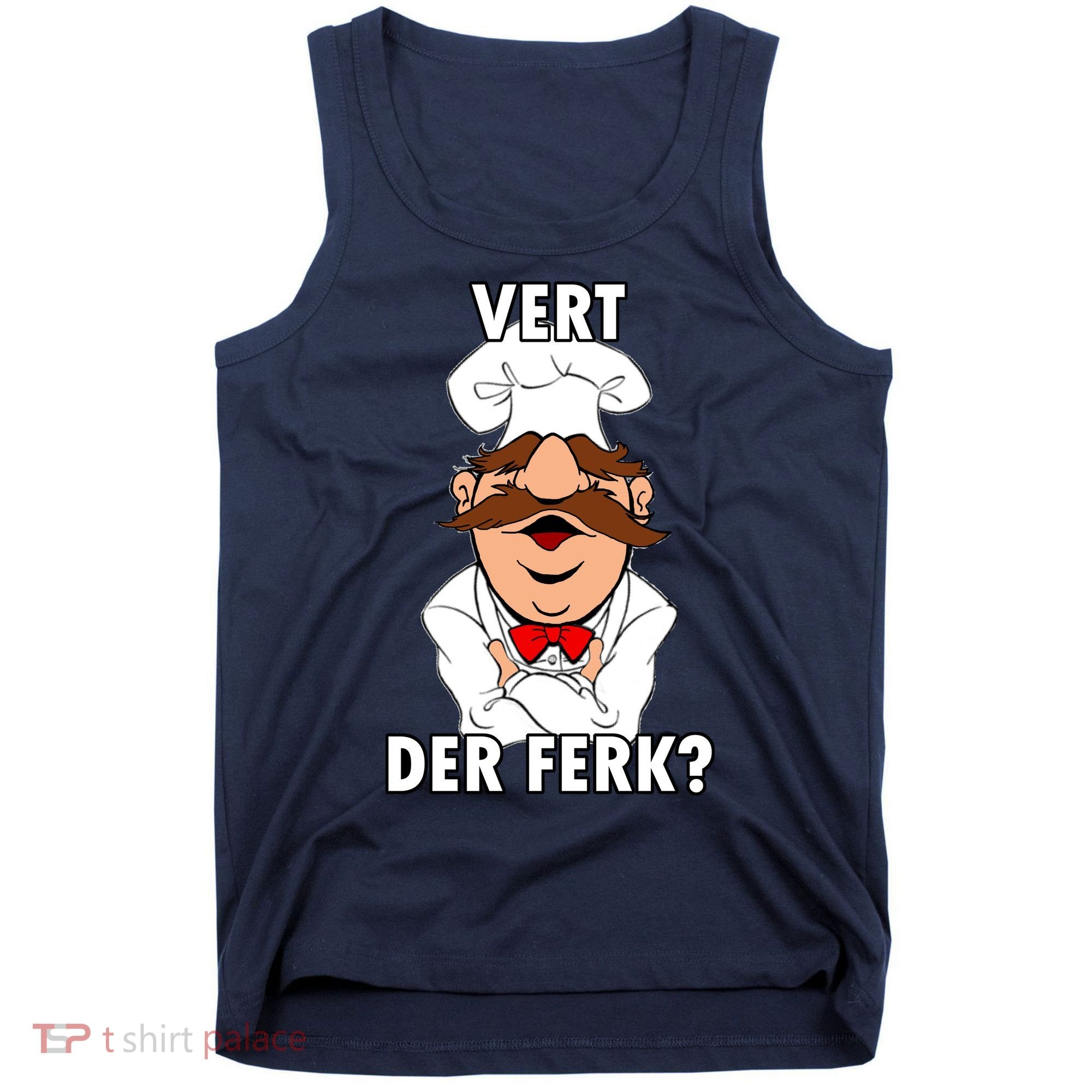 Vert Der Ferk? Chef Tank Top