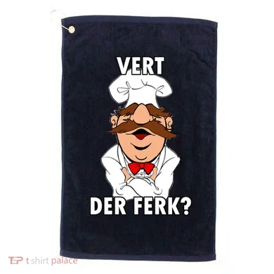Vert Der Ferk? Chef Golf Towel