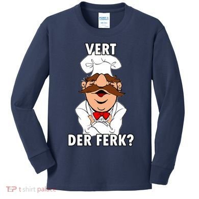 Vert Der Ferk? Chef Kids Long Sleeve Shirt