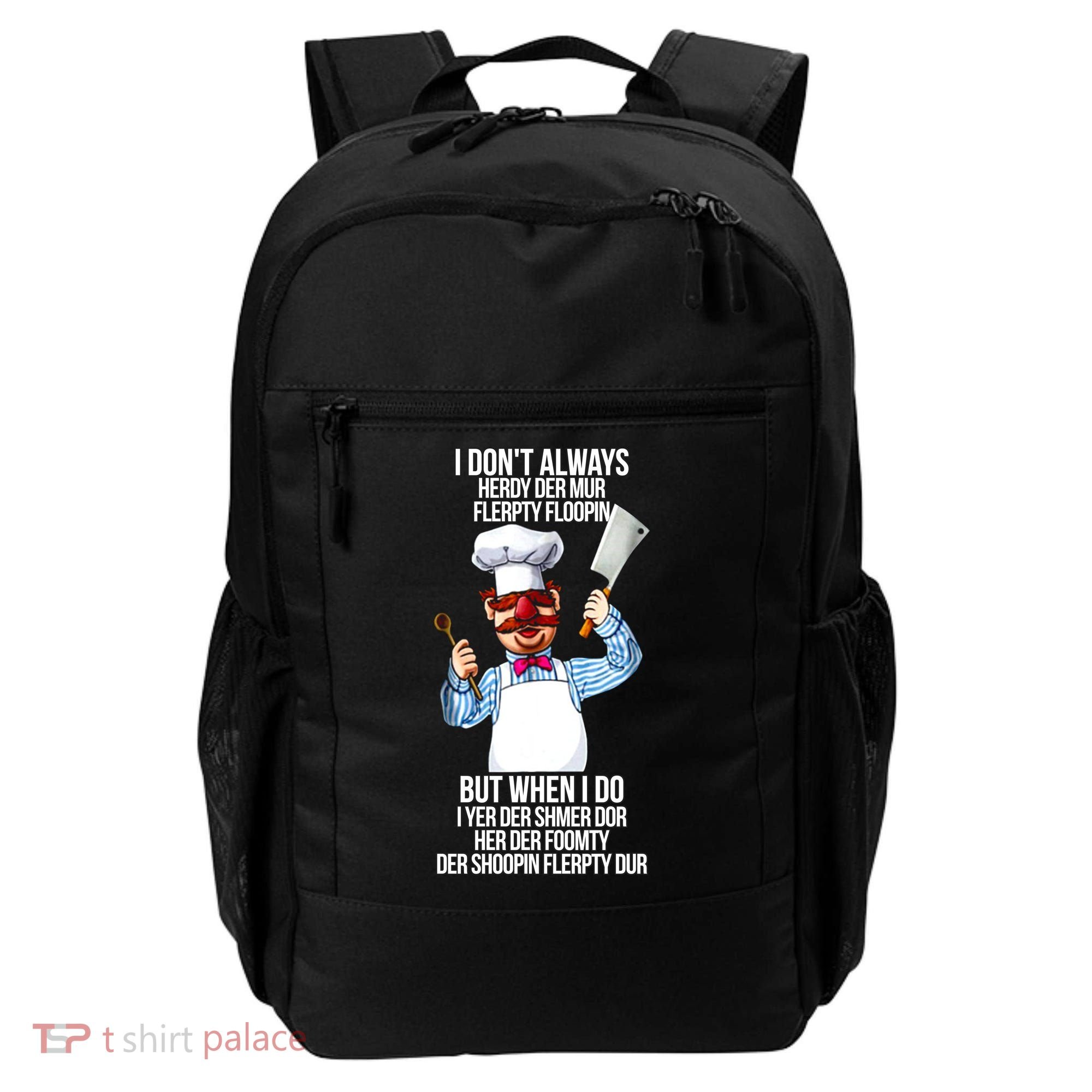 Vert Der Ferk I Don't Always Hery Dur Backpack