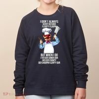 Vert Der Ferk I Don't Always Hery Dur Women's Sweatshirt thumb 0
