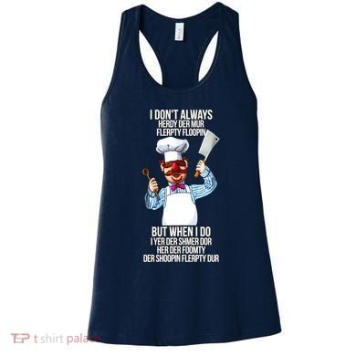 Vert Der Ferk I Don't Always Hery Dur Women's Tank Top