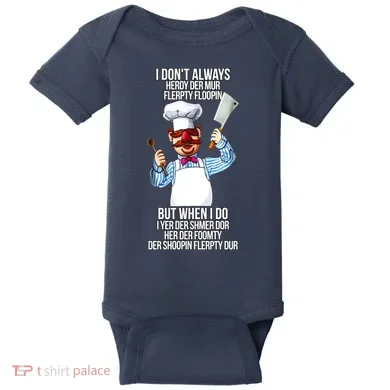 Vert Der Ferk I Don't Always Hery Dur Baby Bodysuit