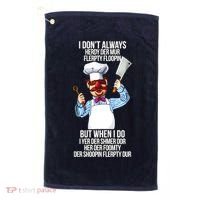 Vert Der Ferk I Don't Always Hery Dur Golf Towel thumb 0