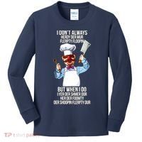 Vert Der Ferk I Don't Always Hery Dur Kids Long Sleeve Shirt thumb 0