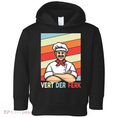 Vert Der Ferk Retro Poster Chef Toddler Hoodie