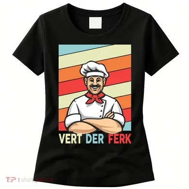 Vert Der Ferk Retro Poster Chef Women's T-Shirt