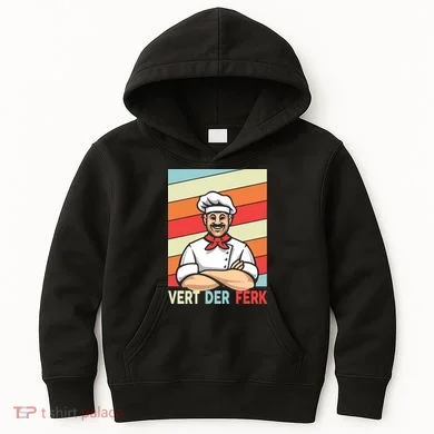 Vert Der Ferk Retro Poster Chef Kids Hoodie