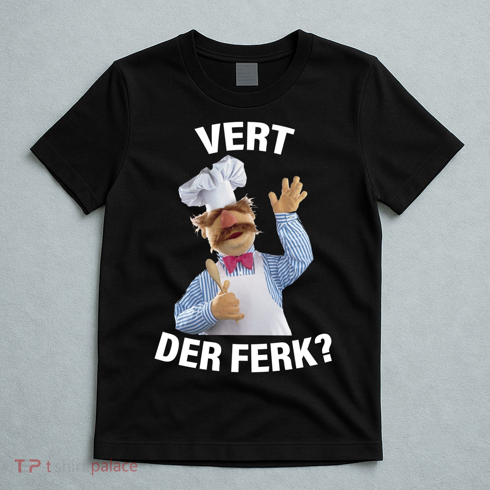 Vert Der Ferk Swedish Chef T-Shirt