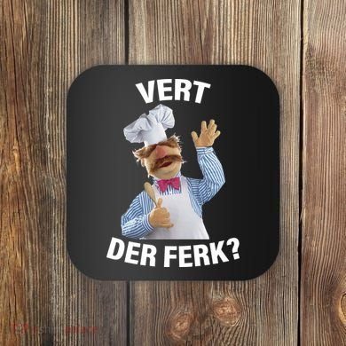 Vert Der Ferk Swedish Chef Coaster