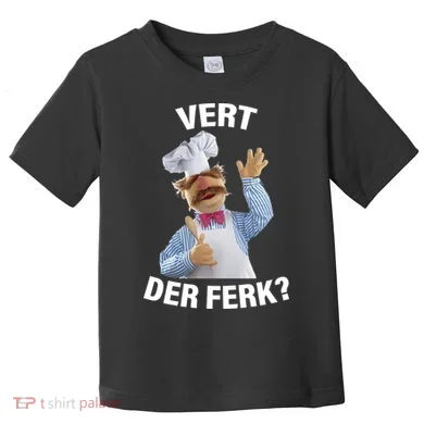 Vert Der Ferk Swedish Chef Toddler T-Shirt