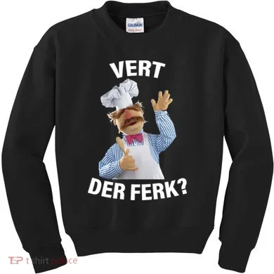 Vert Der Ferk Swedish Chef Kids Sweatshirt