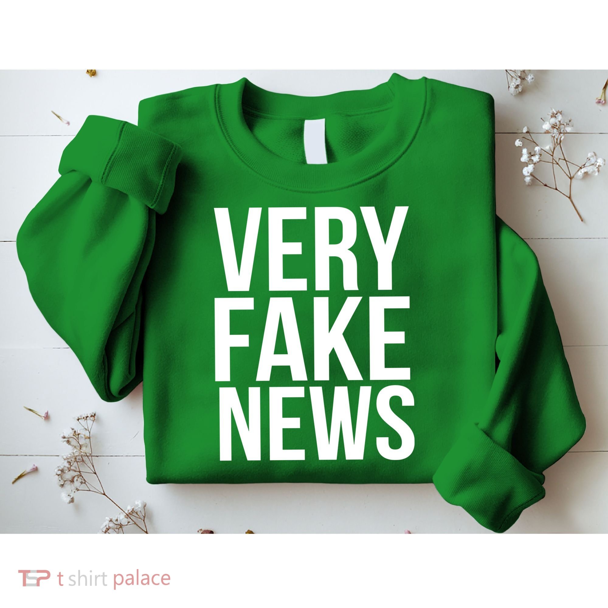 Very Fake News Funny Donald Trump Sweatshirt