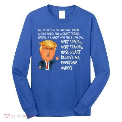 Very Special Dad Donald Trump Fathers Day Long Sleeve Shirt