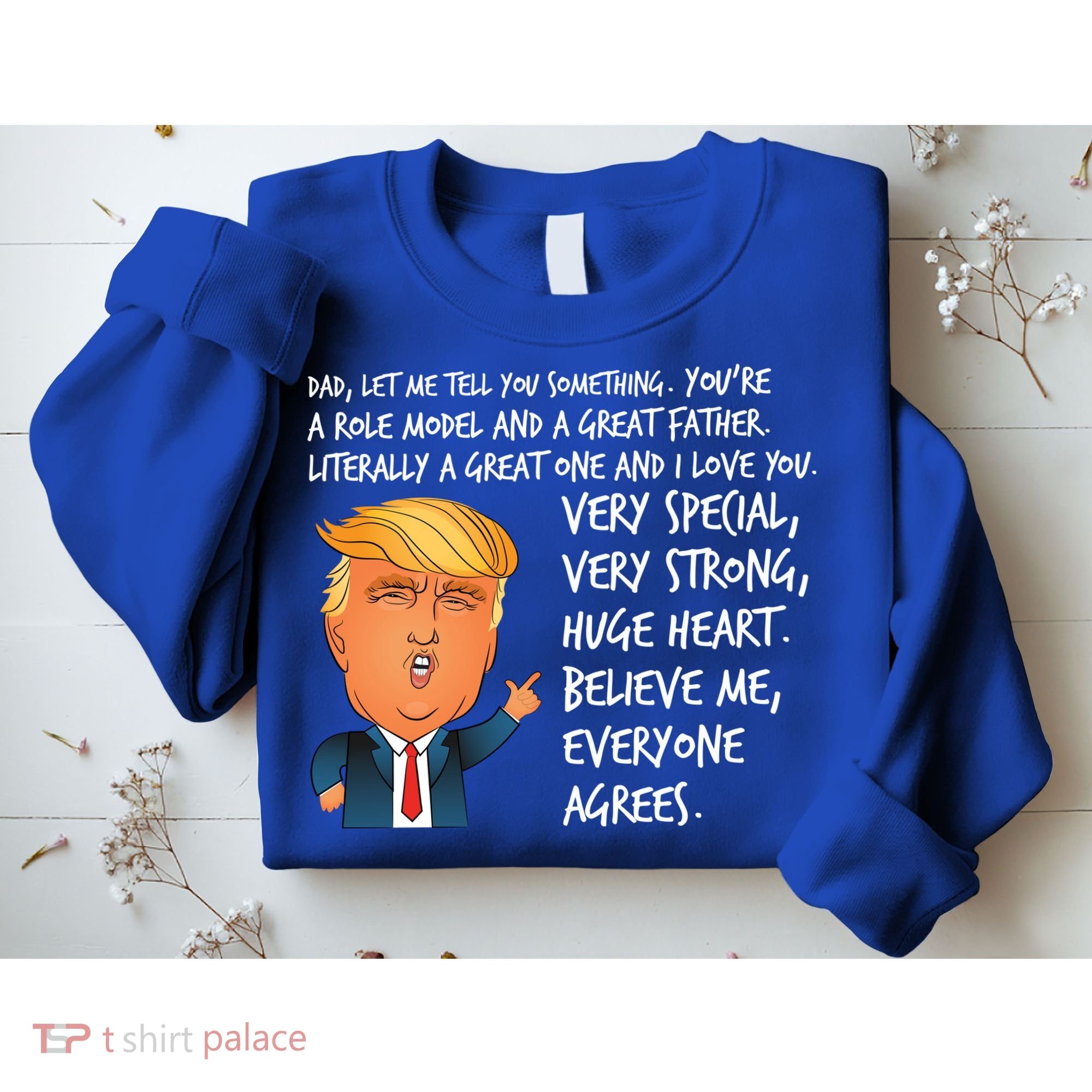 Very Special Dad Donald Trump Fathers Day Sweatshirt