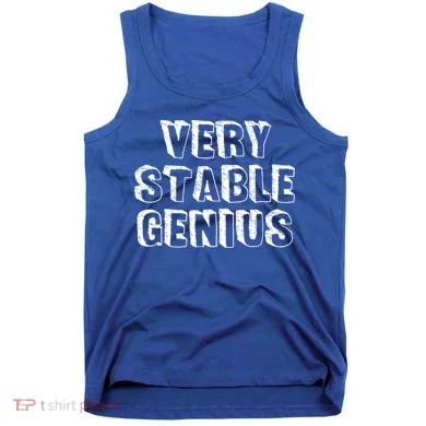 Very Stable Genius Tank Top