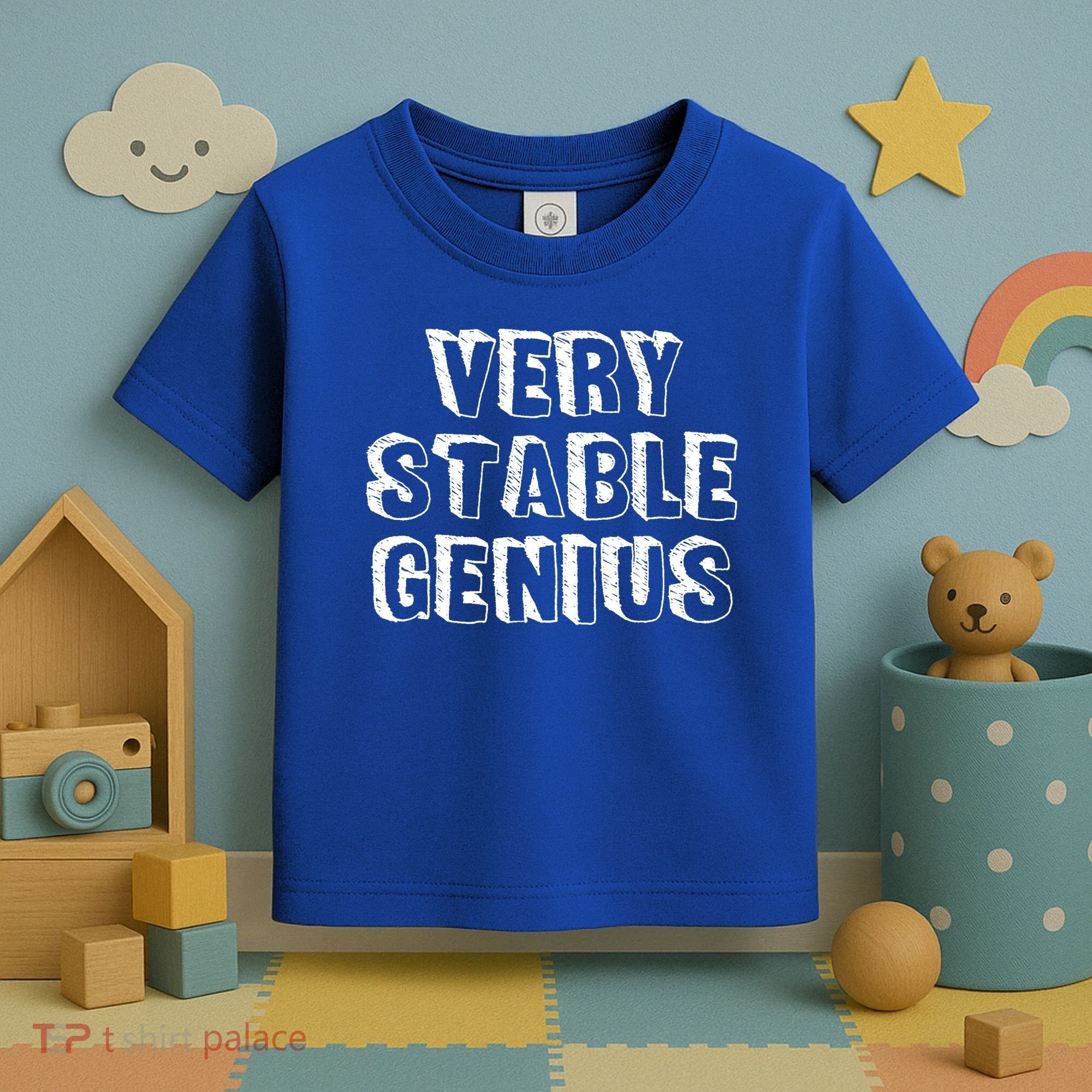 Very Stable Genius Toddler T-Shirt