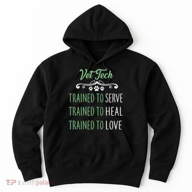 Vet Tech Trained To Serve Heal Love Hoodie