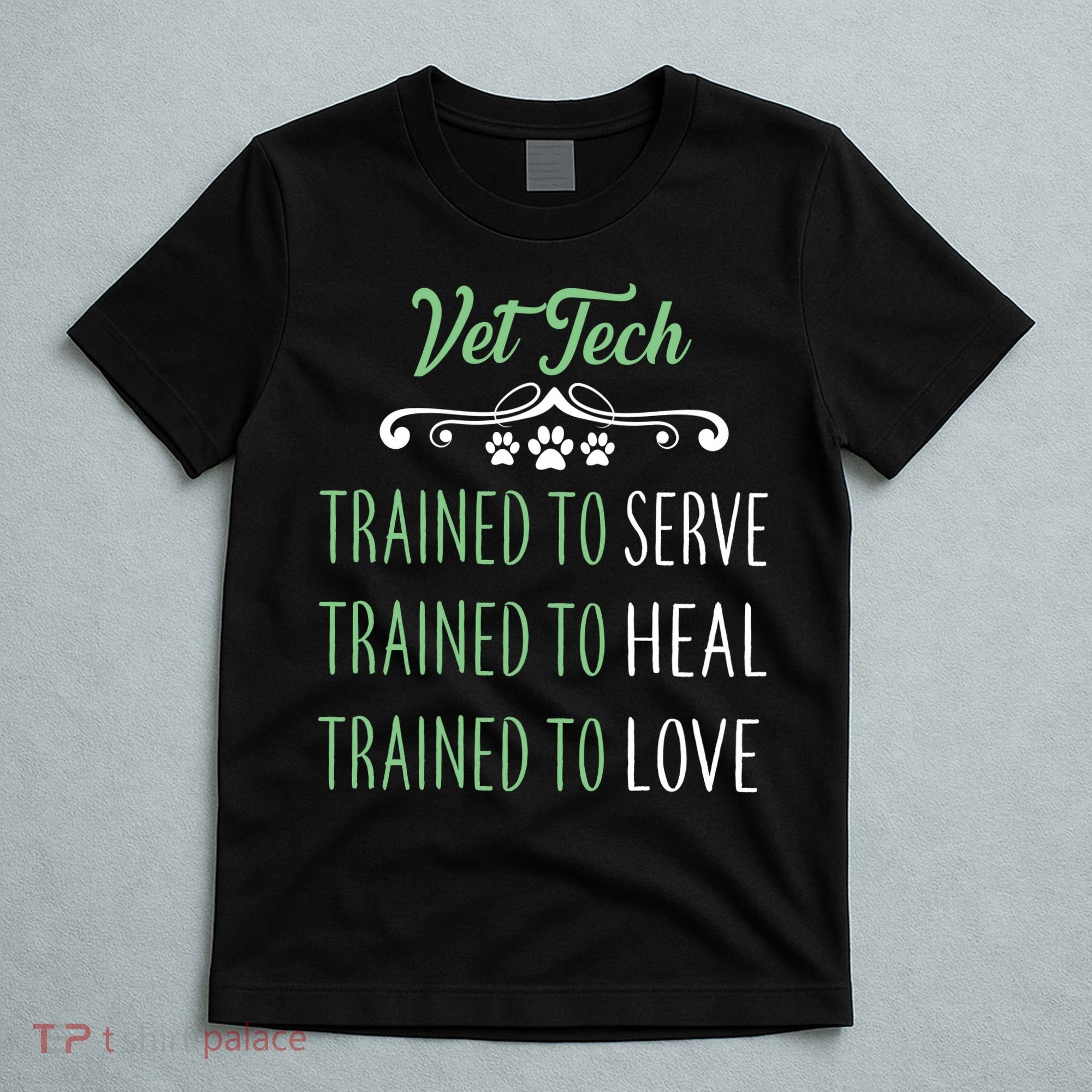 Vet Tech Trained To Serve Heal Love T-Shirt