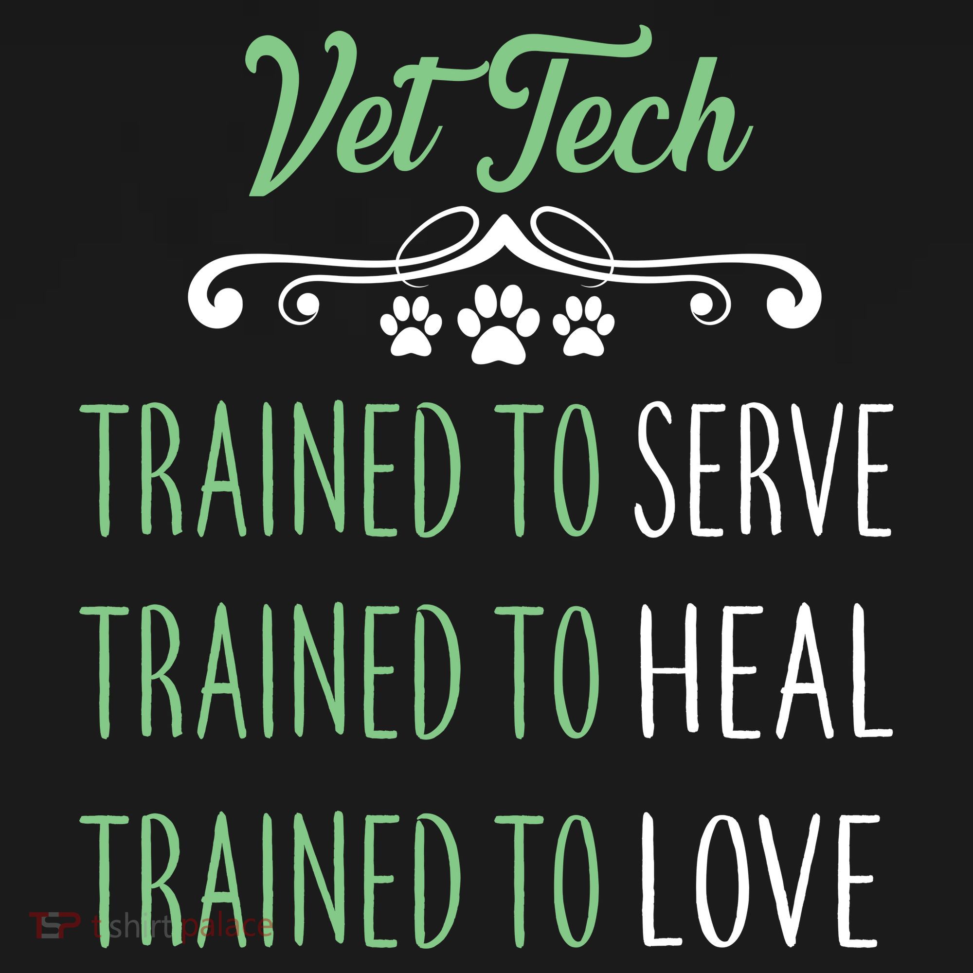 Vet Tech Trained To Serve Heal Love T-Shirt