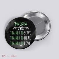 Vet Tech Trained To Serve Heal Love Button thumb 0