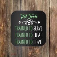 Vet Tech Trained To Serve Heal Love Coaster thumb 0