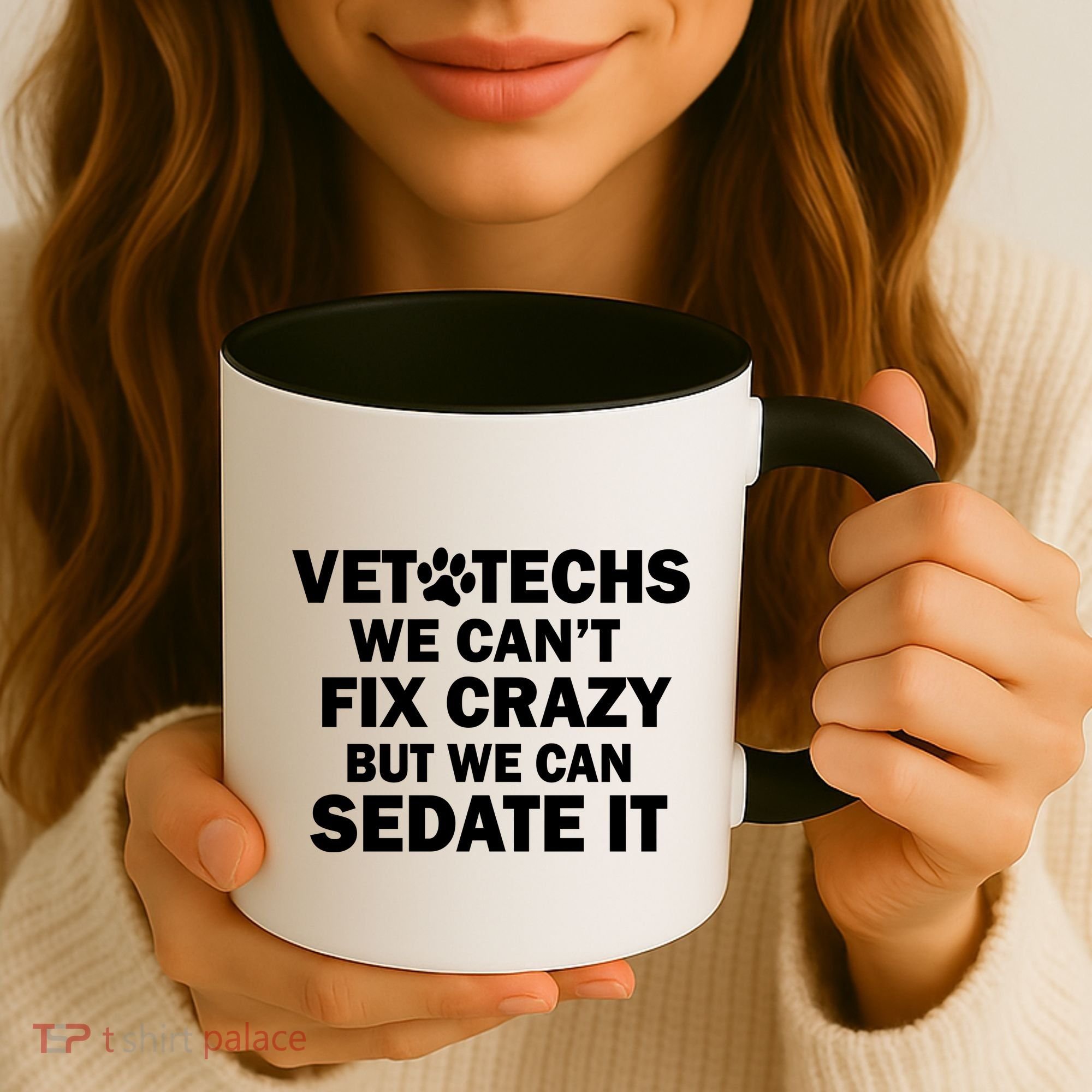 Vet Techs We Can't Fix Crazy But Can Sedate It Coffee Mug