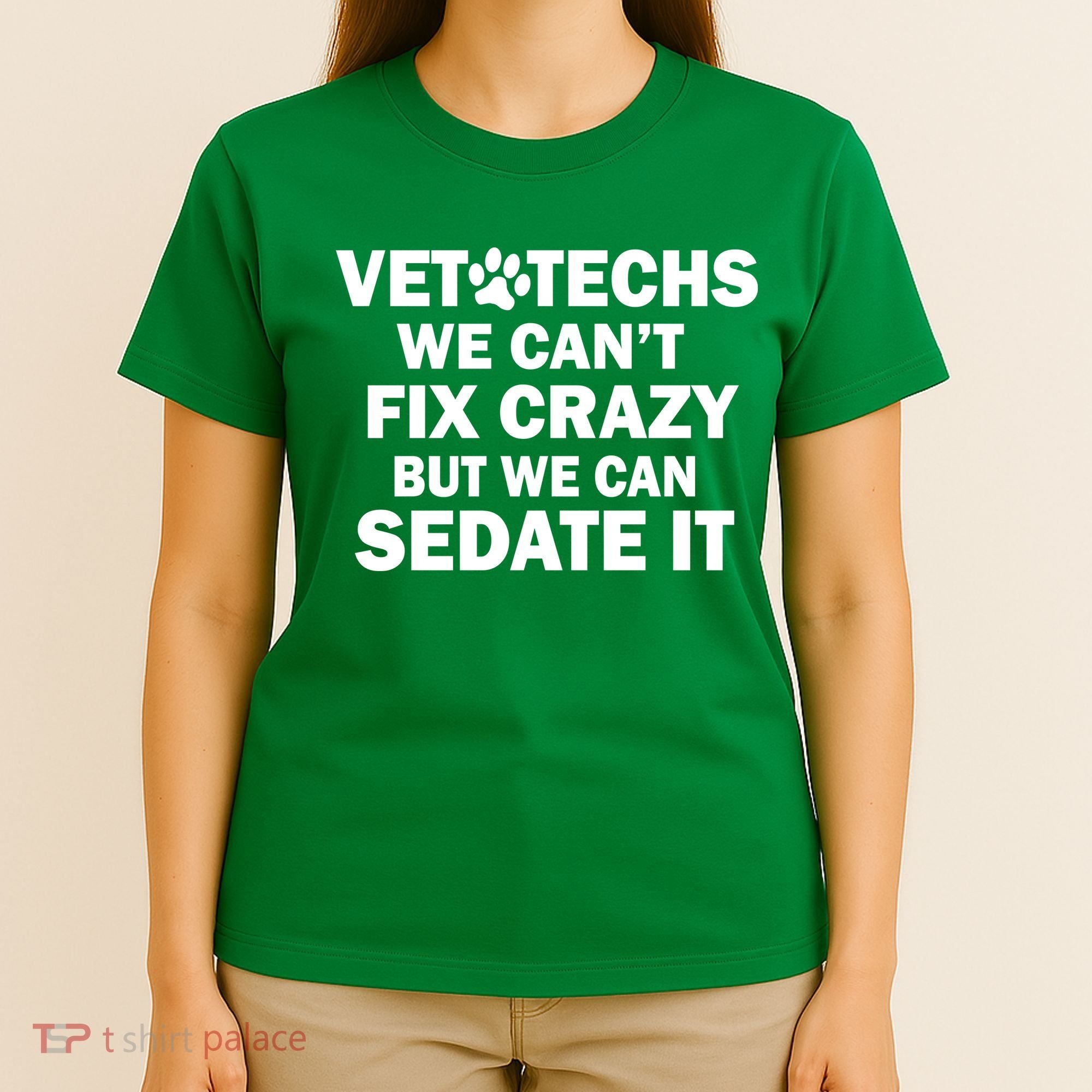 Vet Techs We Can't Fix Crazy But Can Sedate It T-Shirt