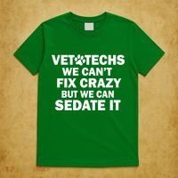 Vet Techs We Can't Fix Crazy But Can Sedate It T-Shirt thumb 5