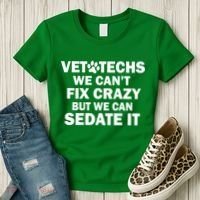 Vet Techs We Can't Fix Crazy But Can Sedate It Women's T-Shirt thumb 3