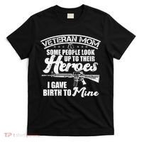 Veteran Mom Gave Birth To My Hero T-Shirt thumb 0