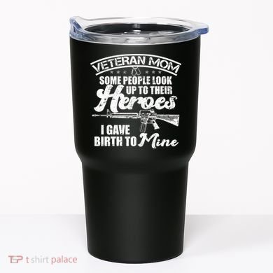 Veteran Mom Gave Birth To My Hero Tumbler