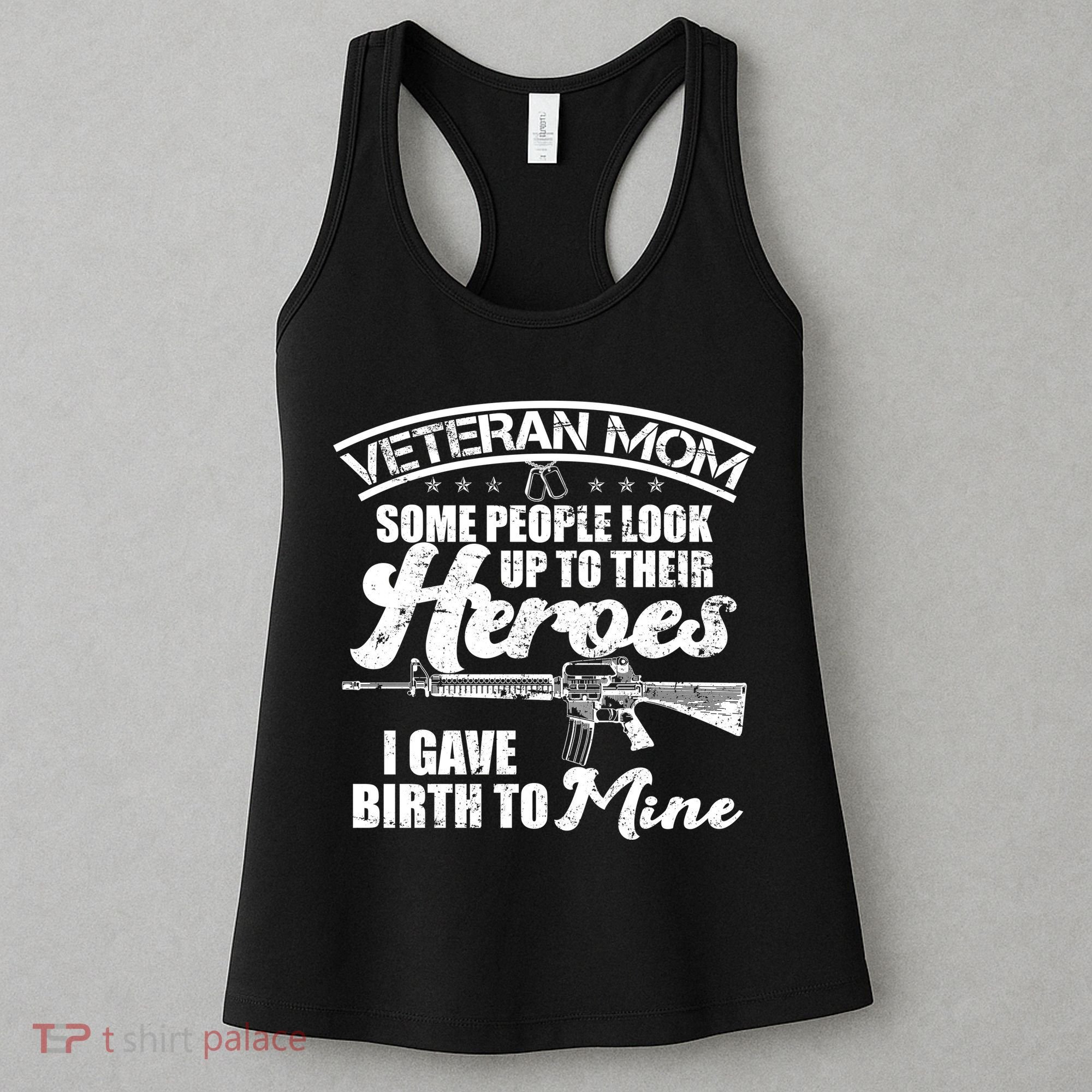 Veteran Mom Gave Birth To My Hero Women's Tank Top