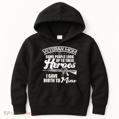 Veteran Mom Gave Birth To My Hero Kids Hoodie