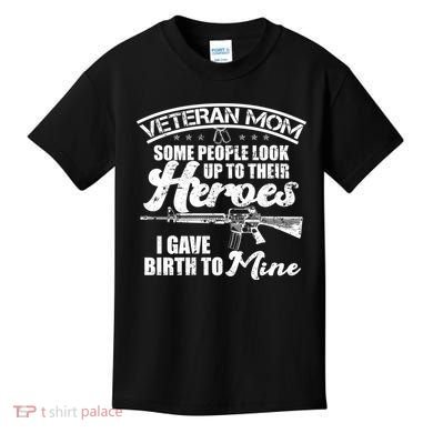 Veteran Mom Gave Birth To My Hero Kids T-Shirt