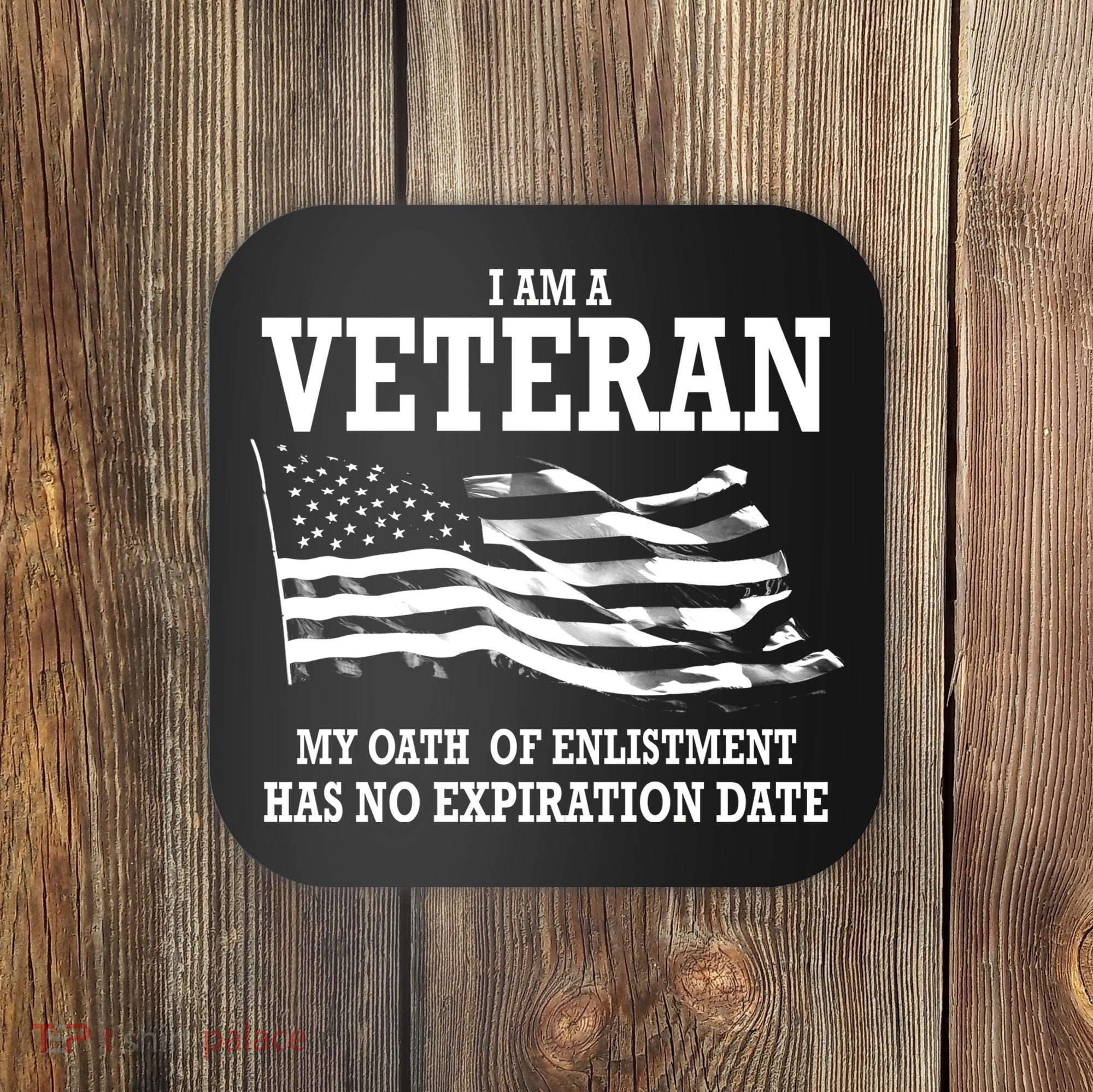 Veteran My Oath Of Enlistment Has No Expiration Date Coaster
