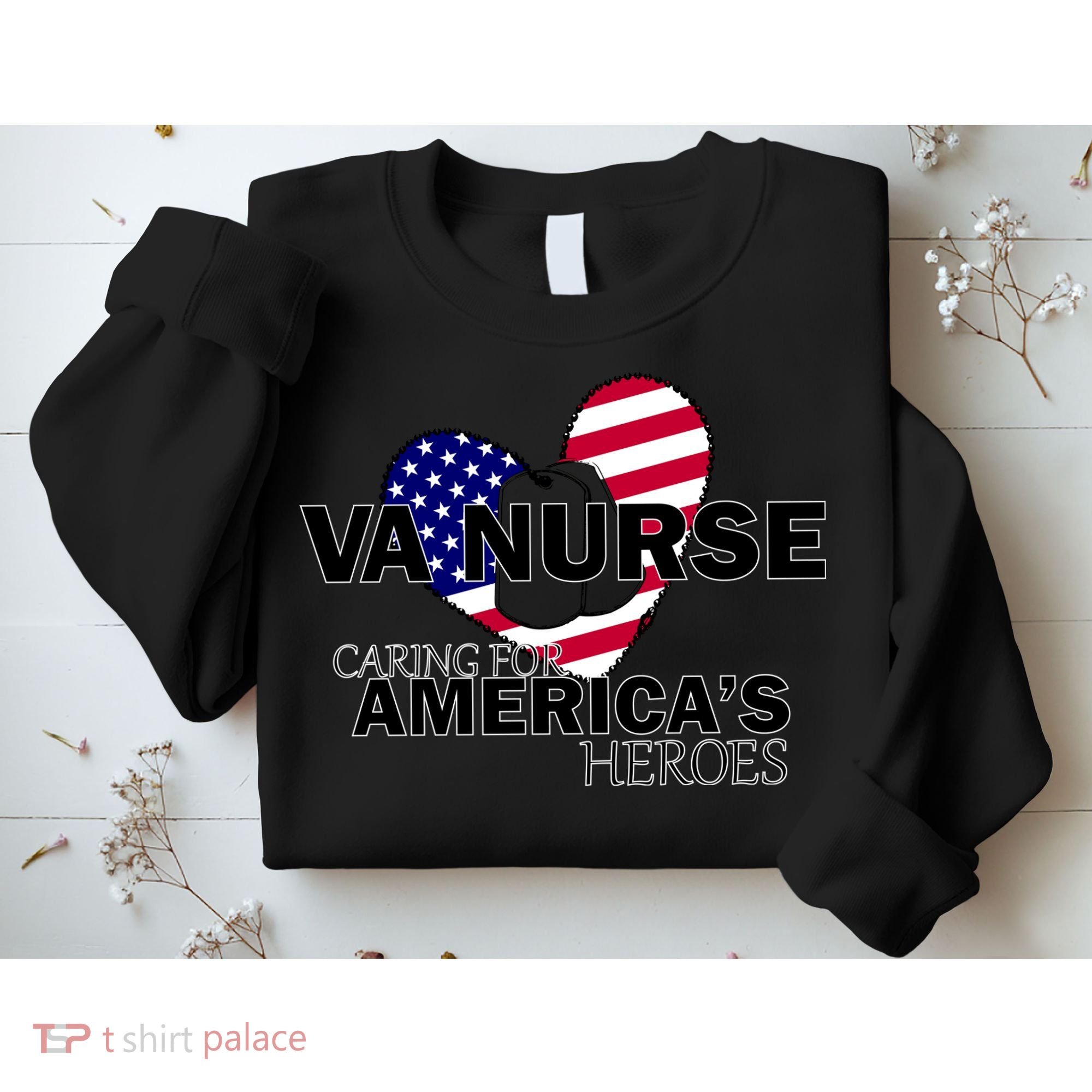 Veteran VA Nurse Caring For America's Heroes Sweatshirt