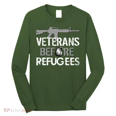 Veterans Before Refugees Long Sleeve Shirt