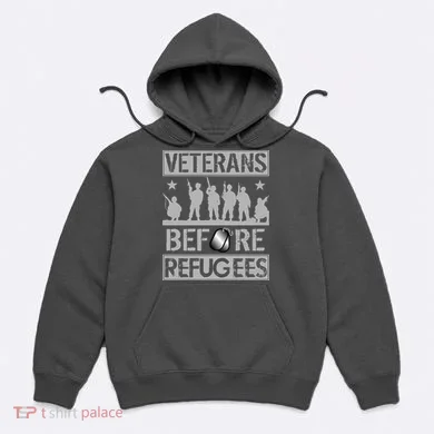 Veterans Before Refugees Veteran Hoodie
