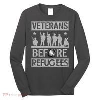 Veterans Before Refugees Veteran Long Sleeve Shirt thumb 0