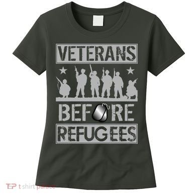 Veterans Before Refugees Veteran Women's T-Shirt