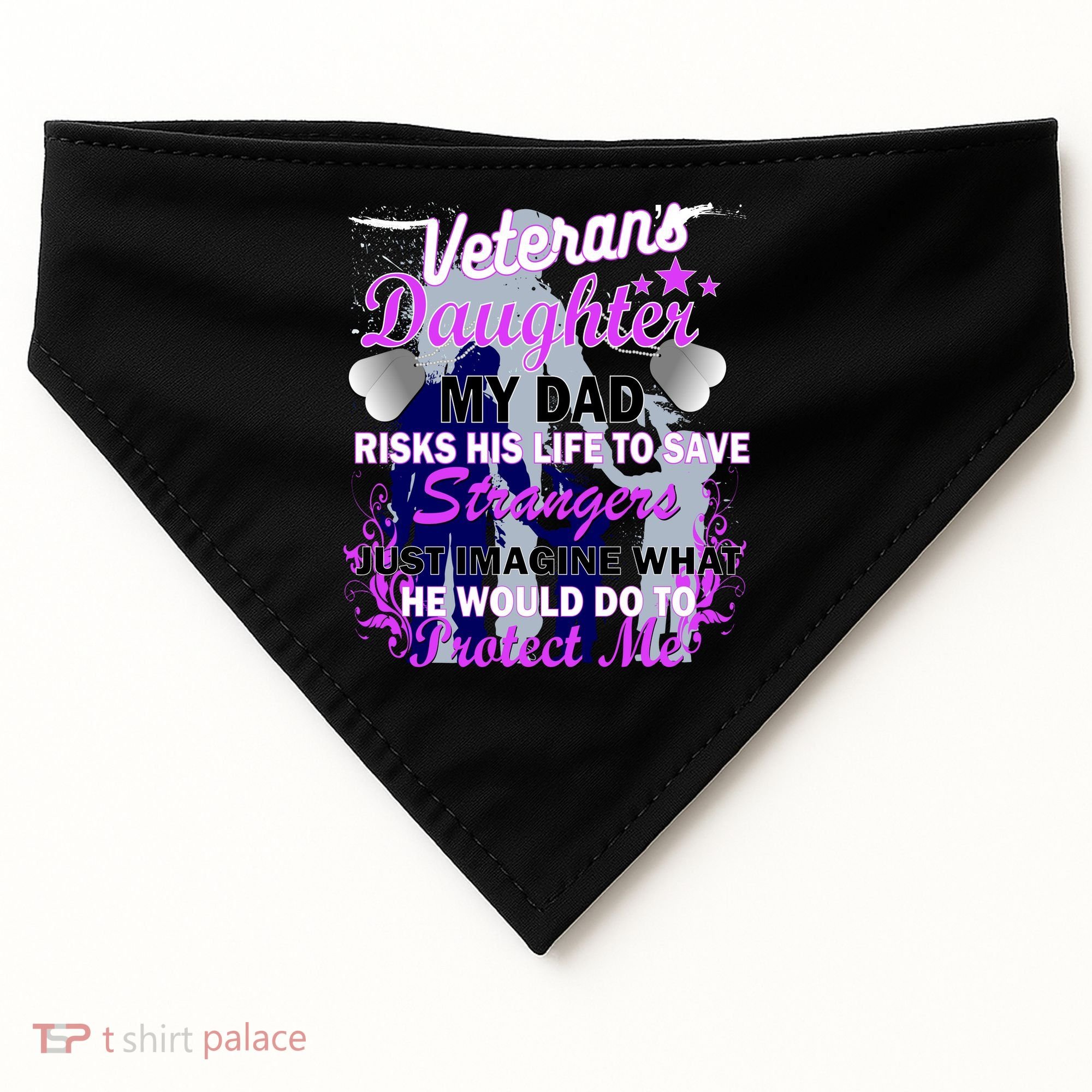 Veteran's Daughter My Dad Risks His Life Protect Me USA-Made Doggie Bandana