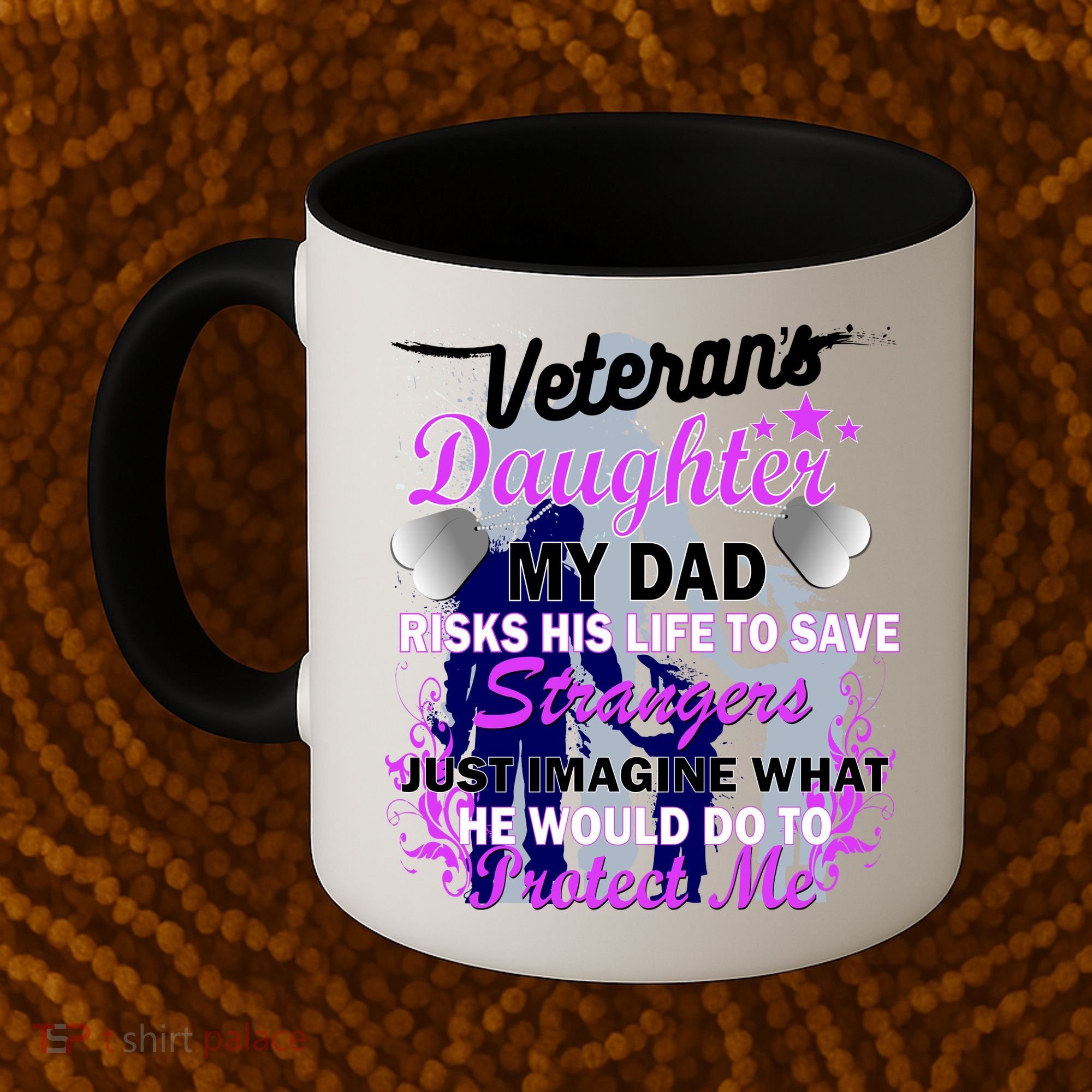 Veteran's Daughter My Dad Risks His Life Protect Me Coffee Mug