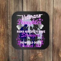 Veteran's Daughter My Dad Risks His Life Protect Me Coaster thumb 0