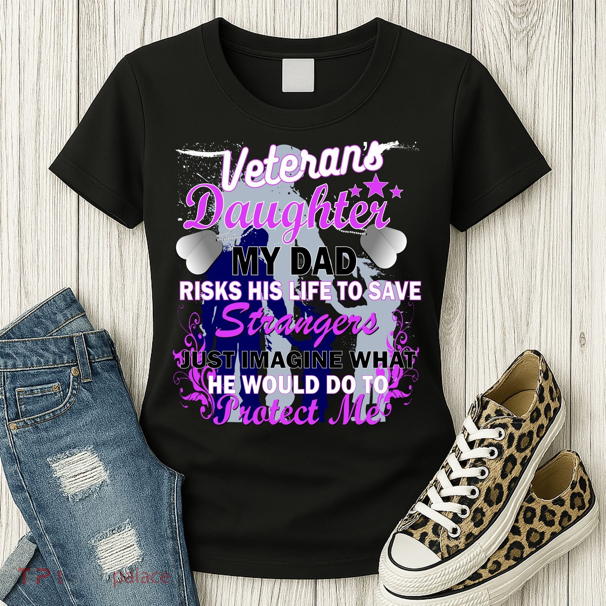 Veteran's Daughter My Dad Risks His Life Protect Me Women's T-Shirt