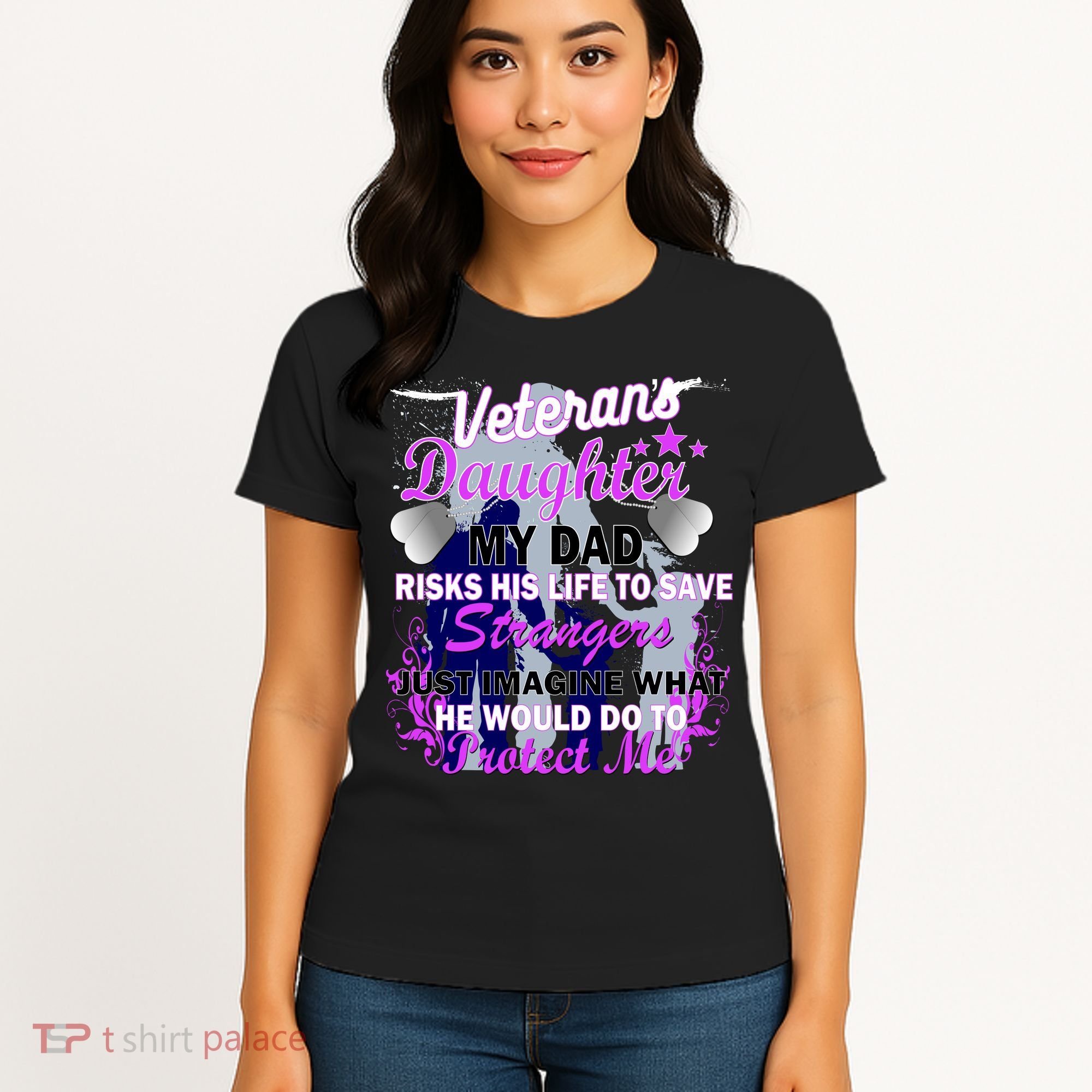 Veteran's Daughter My Dad Risks His Life Protect Me Women's T-Shirt