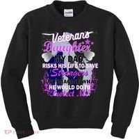 Veteran's Daughter My Dad Risks His Life Protect Me Kids Sweatshirt thumb 0