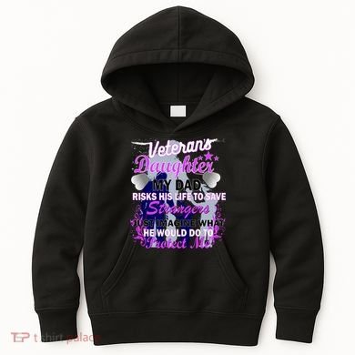 Veteran's Daughter My Dad Risks His Life Protect Me Kids Hoodie
