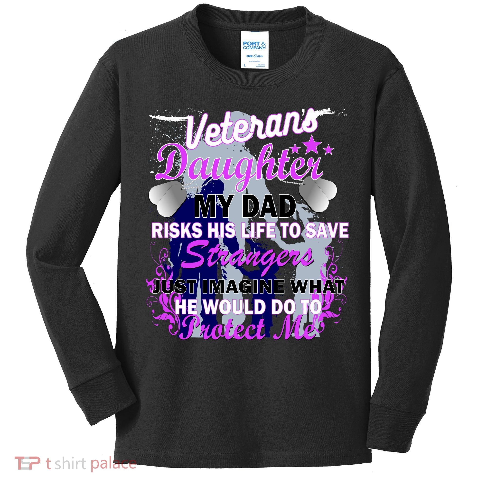 Veteran's Daughter My Dad Risks His Life Protect Me Kids Long Sleeve Shirt